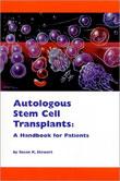 Autologous Stem Cell Transplants: A Handbook for Patients