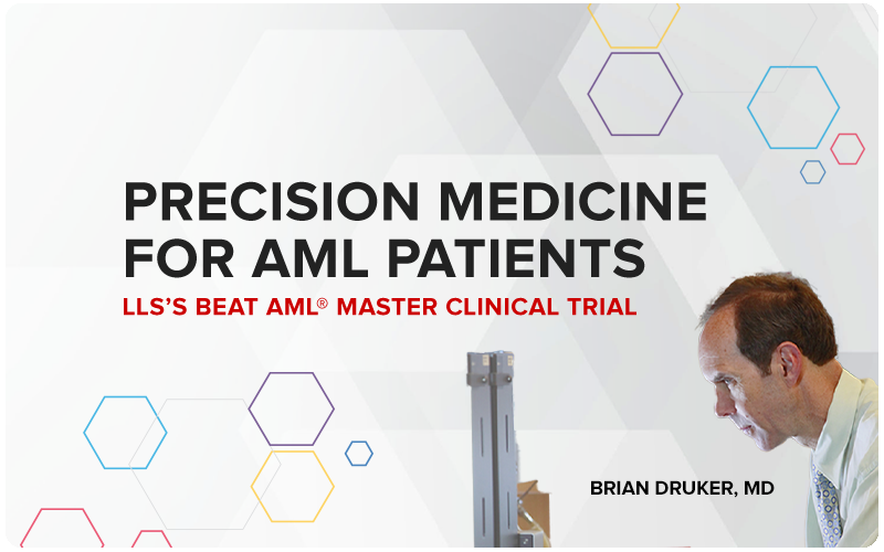 Precision Medicine For AML Patients - LLS's Beat AML® Master Clinical Trial