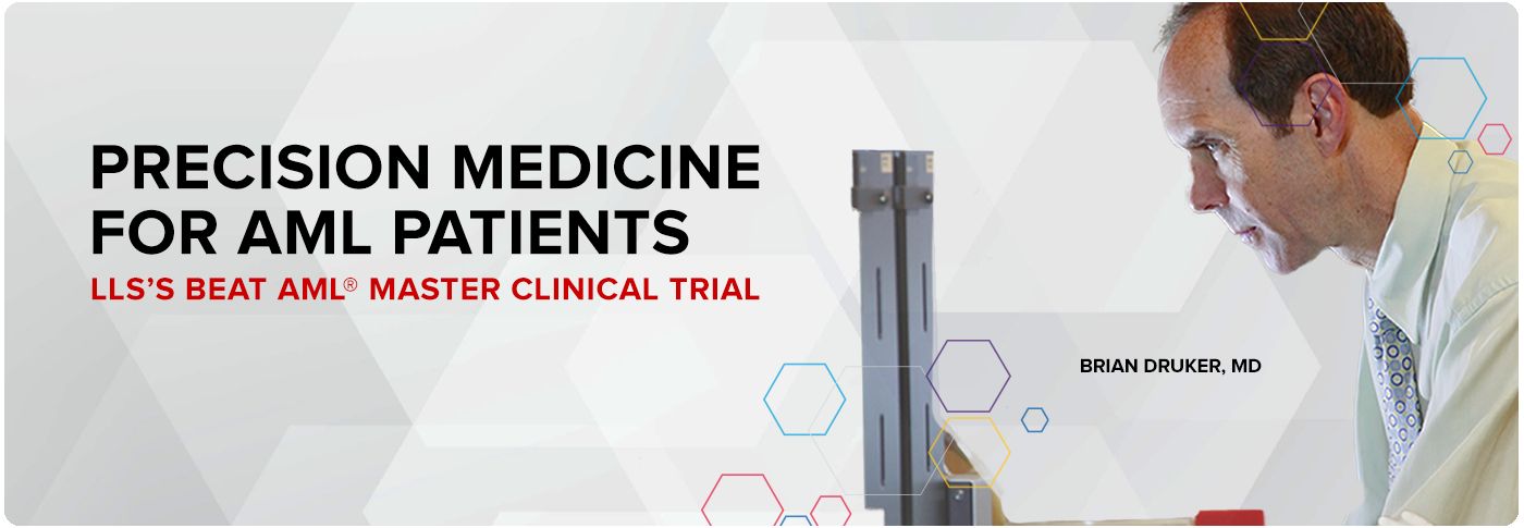 Precision Medicine For AML Patients - LLS's Beat AML® Master Clinical Trial