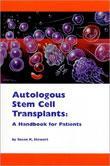 Autologous Stem Cell Transplants: A Handbook for Patients