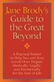 Jane Brody's Guide to the Great Beyond