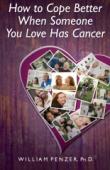 How to Cope Better When Someone You Love Has Cancer