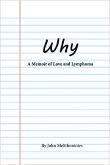 Suggested Reading-Why: A Memoir of Love and Lymphoma