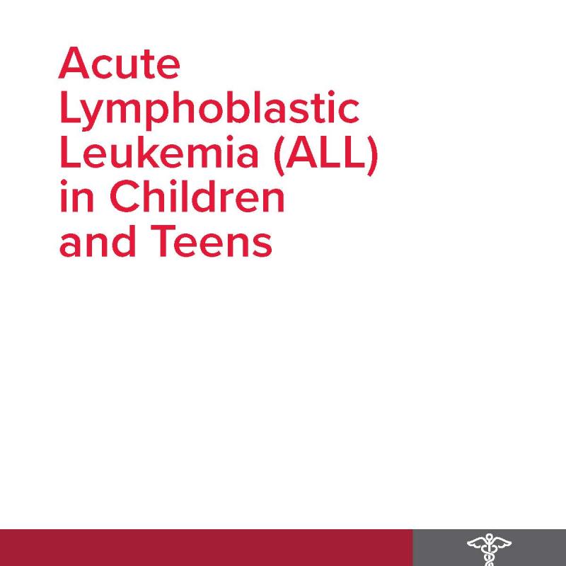 Acute Lymphoblastic Leukemia (ALL) in Children and Teens