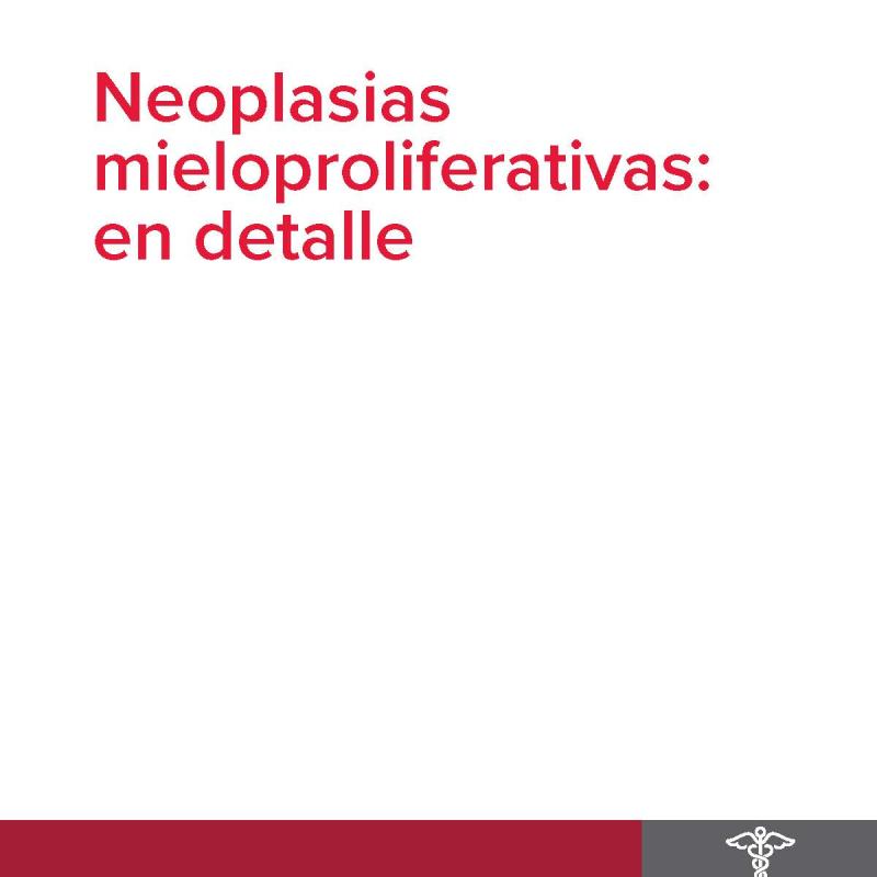 Neoplasias mieloproliferativas: en detalle