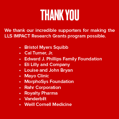 We thank our incredible supporters for making the LLS IMPACT Research Grants program possible